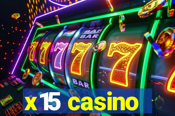 x15 casino