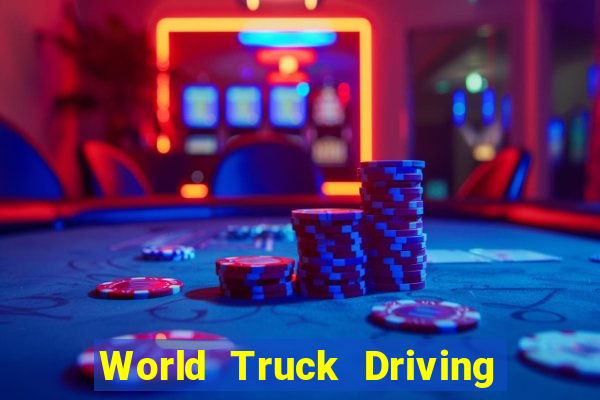 World Truck Driving Simulator Dinheiro Infinito tudo desbloqueado 2024