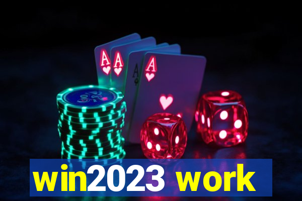 win2023 work