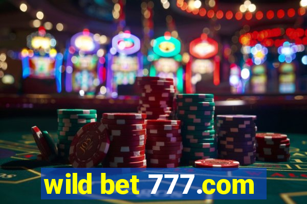 wild bet 777.com