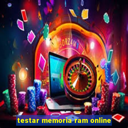 testar memoria ram online