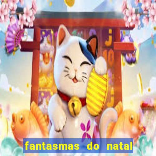 fantasmas do natal passado, presente e futuro fantasma do passado