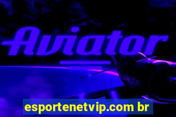 esportenetvip.com br