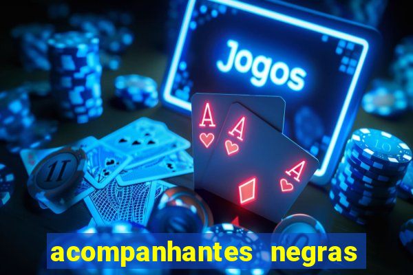 acompanhantes negras em santos