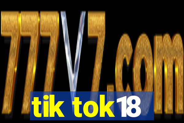 tik tok18