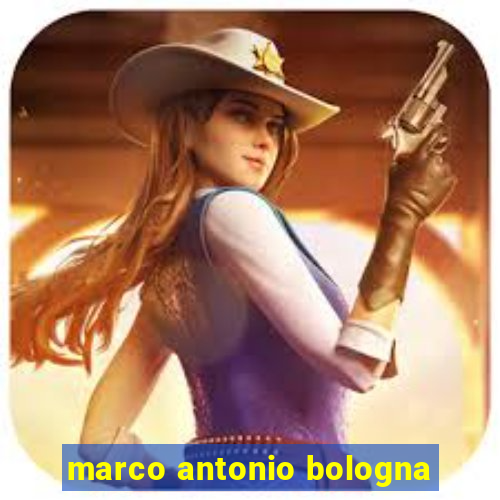 marco antonio bologna