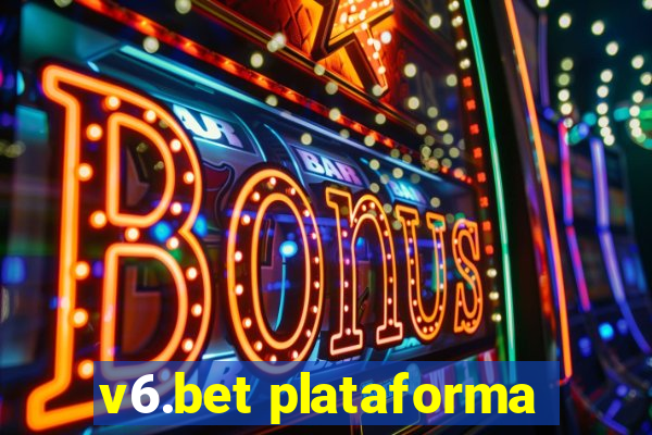 v6.bet plataforma