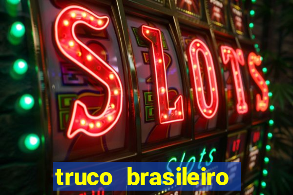 truco brasileiro giro feliz