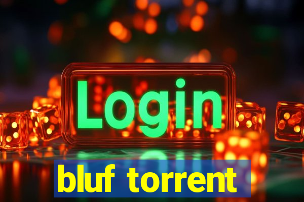 bluf torrent