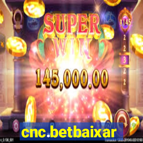 cnc.betbaixar