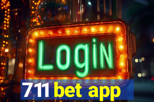 711 bet app