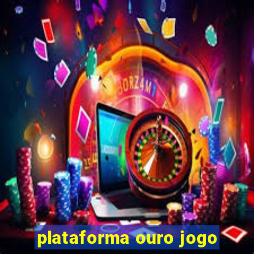 plataforma ouro jogo