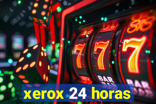 xerox 24 horas