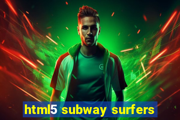 html5 subway surfers