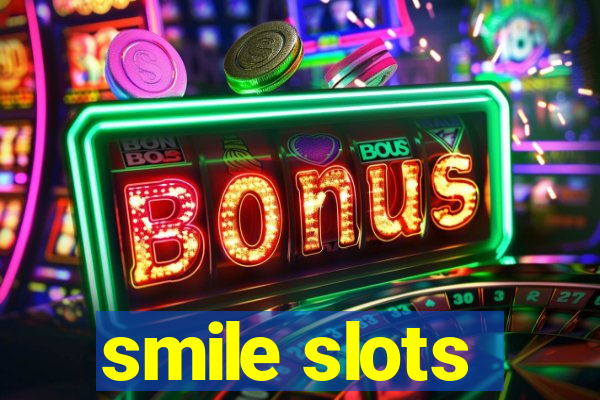 smile slots