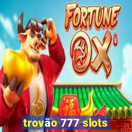 trovão 777 slots