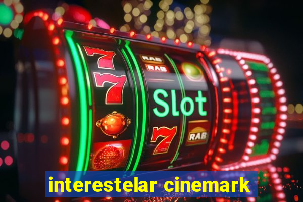 interestelar cinemark