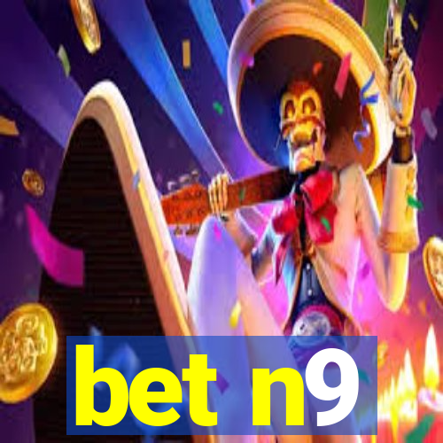 bet n9