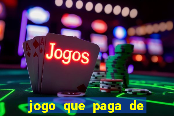 jogo que paga de verdade no pix sem depositar nada