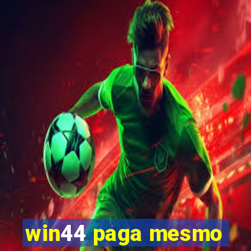 win44 paga mesmo