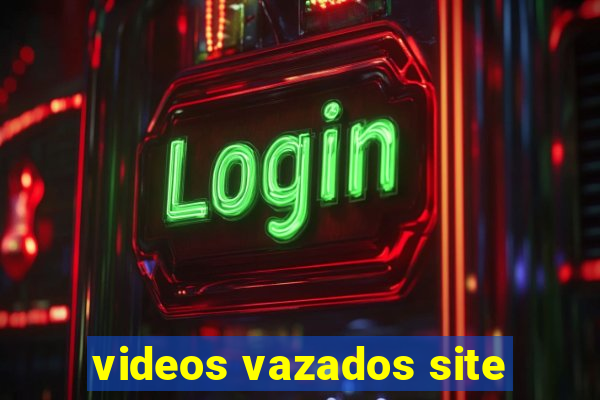 videos vazados site