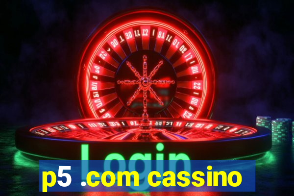 p5 .com cassino