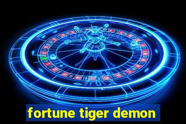 fortune tiger demon