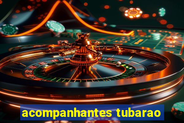 acompanhantes tubarao