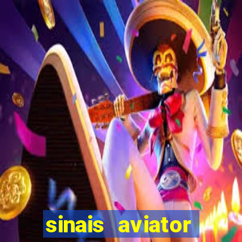 sinais aviator esporte da sorte