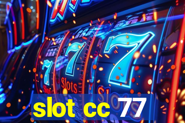 slot cc 77