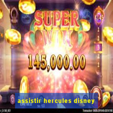 assistir hercules disney