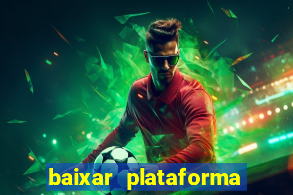 baixar plataforma nova do jogo do tigre