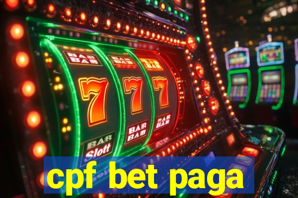 cpf bet paga