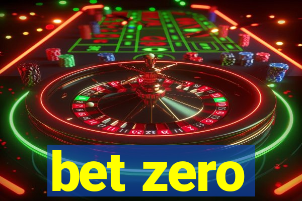 bet zero