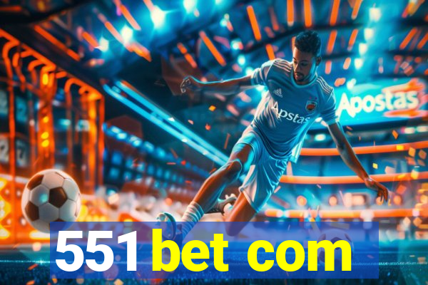 551 bet com