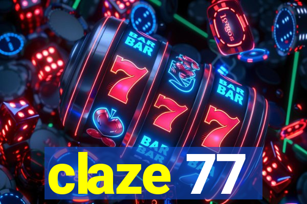 claze 77