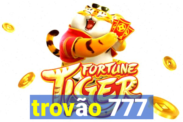 trovão 777