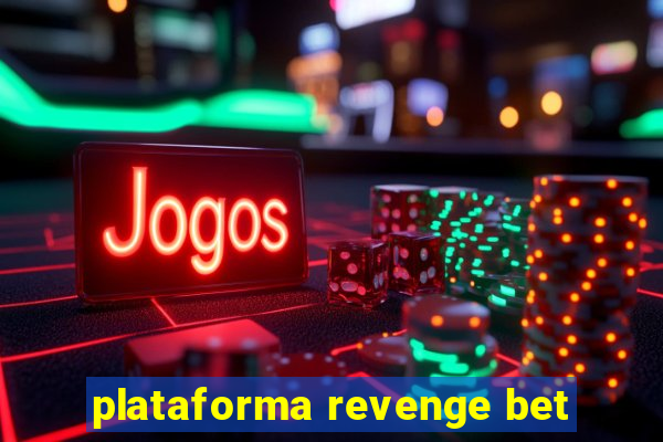 plataforma revenge bet