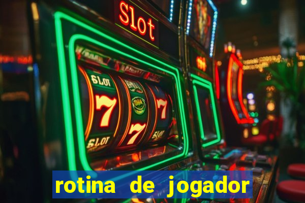 rotina de jogador de futebol