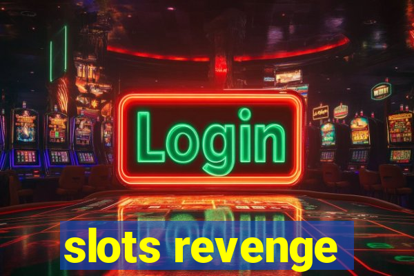 slots revenge