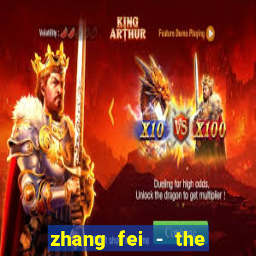 zhang fei - the abandoned son