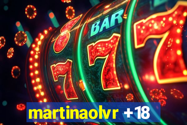 martinaolvr +18