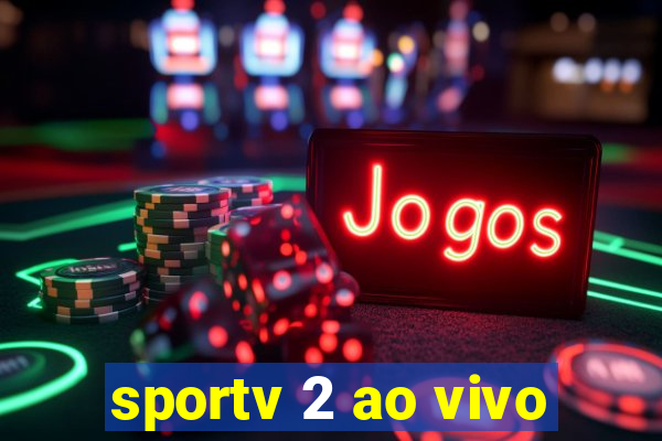 sportv 2 ao vivo