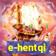 e-hentqi