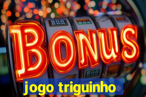 jogo triguinho