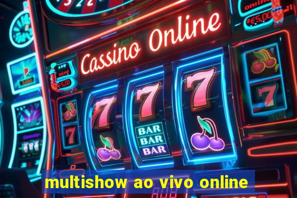 multishow ao vivo online