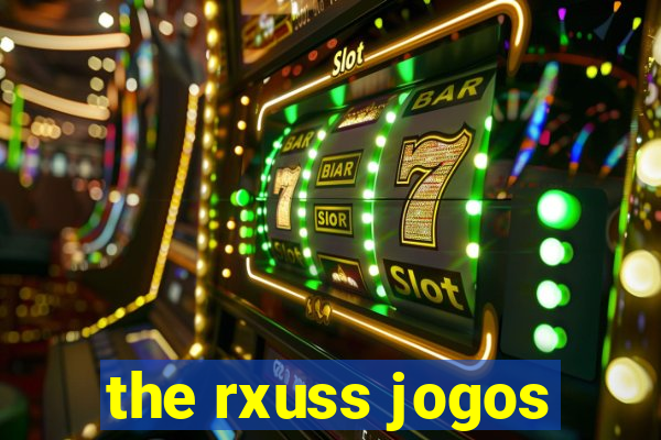 the rxuss jogos