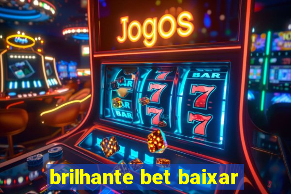 brilhante bet baixar