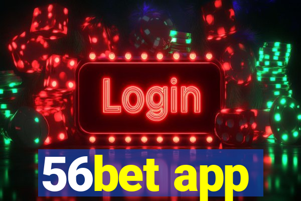 56bet app