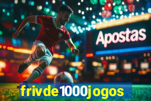 frivde1000jogos